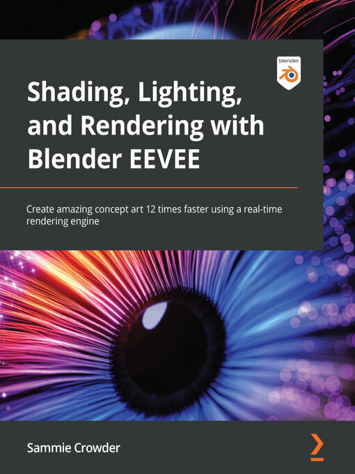 Title details for Shading, Lighting, and Rendering with Blender EEVEE by Sammie Crowder - Wait list